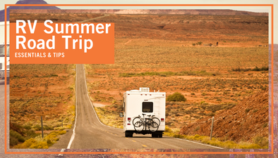 RV Summer Road Trip Essentials & Tips
