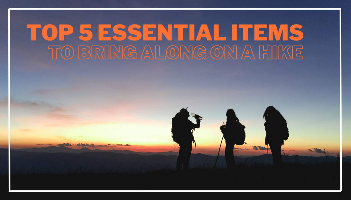 Top 5 Essential Items To Bring Along on a Hike – Tri-Lynx
